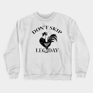 Don't Skip Leg Day Crewneck Sweatshirt